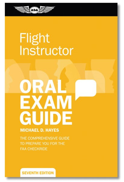 ASA ORAL EXAM GUIDE CFI CERTIFIED FLIGHT INSTRUCTOR RATING